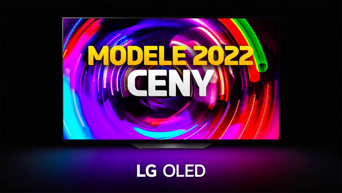 Znamy polskie ceny telewizorów LG OLED 2022! Trwa przedsprzedaż – ile za modele A2, B2, C2 i G2?