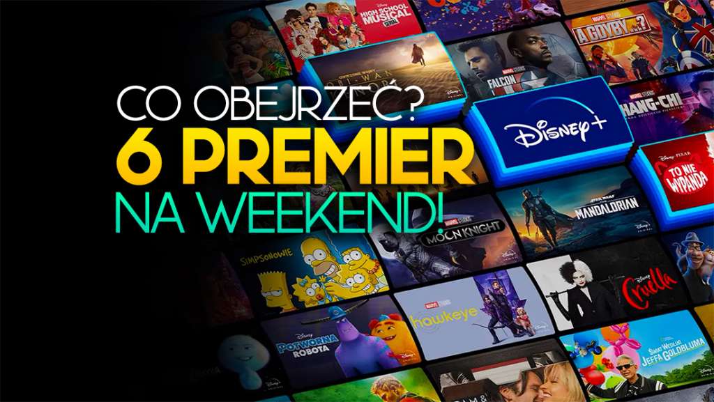 Co obejrzeć teraz w Disney+? Mega nowości w Polsce specjalnie na weekend!