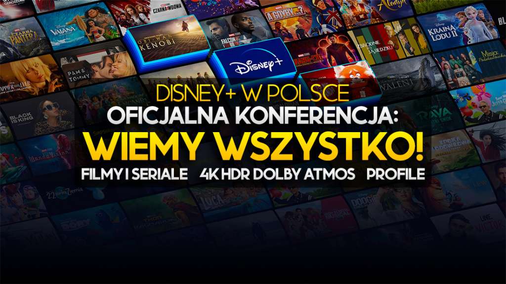 Disney+ w Polsce: wszystko jasne! Konferencja przed premierą ujawniła filmy i seriale i szczegóły serwisu!