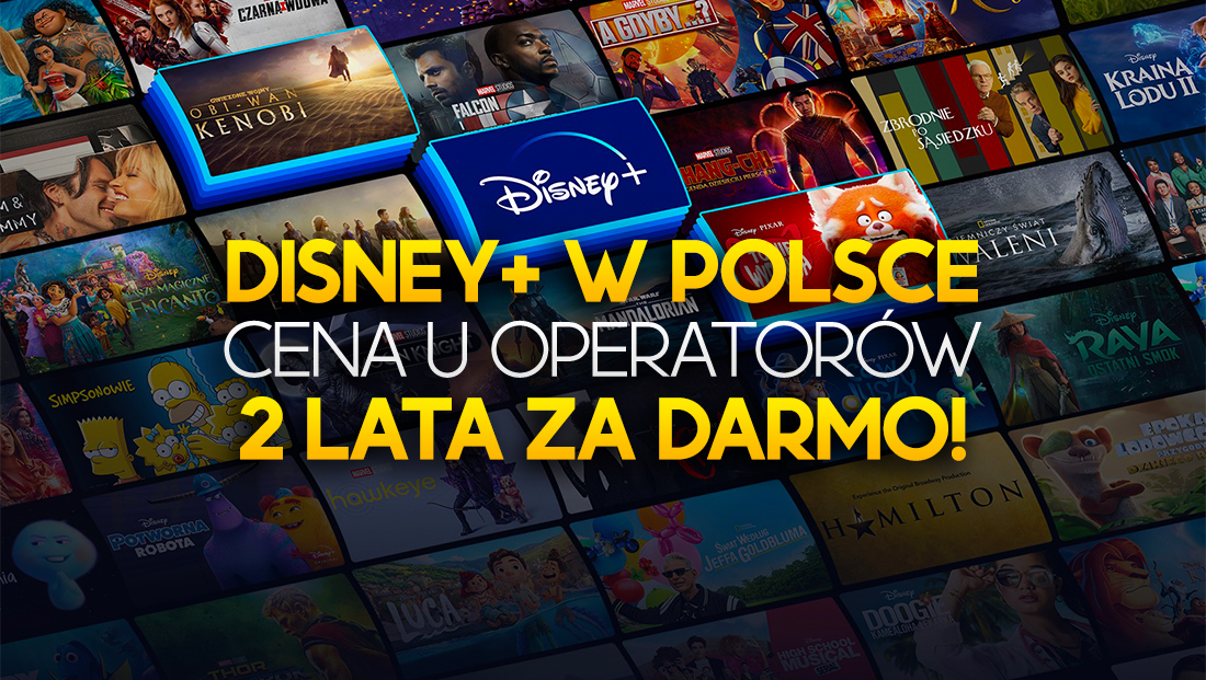 Disney+ w Polsce aż 2 lata za darmo! Gdzie taka oferta? Ile kosztuje abonament u operatorów?