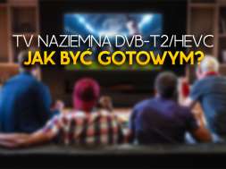 telewizja naziemna dvb-t2 hevc telewizory dekodery medi promocje czerwiec 2022