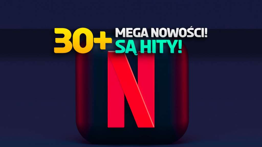 Mocny początek czerwca na Netflix! Ponad 30 nowości, w tym wielkie kinowe hity! Co oglądać?