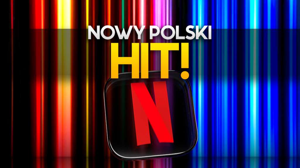 Netflix polski hit nowy film premiera nowość co obejrzeć w weekend apokawixa