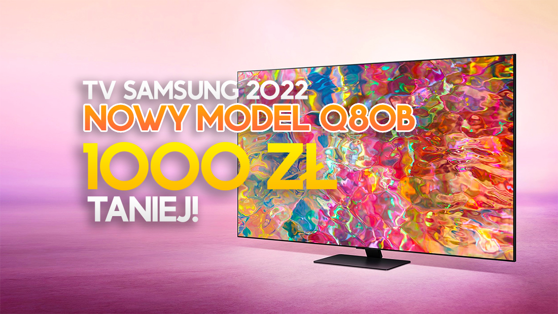 Nowy, topowy TV Samsung QLED 120Hz na 2022 rok w wielkiej promocji! Aż 1000 zł taniej – gdzie kupić?