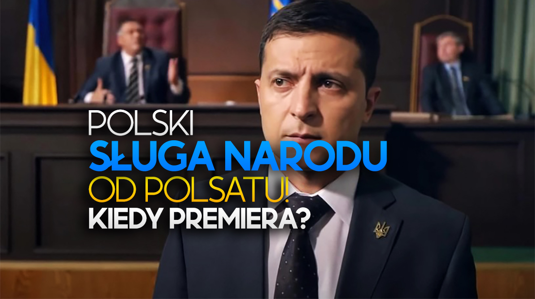 Wiadomo, kiedy pojawi się polski serial-odpowiednik “Sługi Narodu” z Zełenskim! Premiera w TV i online
