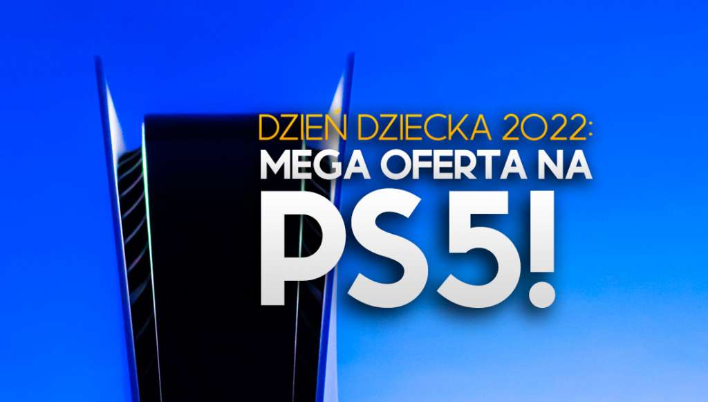 Wielka okazja na topową konsolę na Dzień Dziecka! PS5 + 3 gry w fantastycznej cenie - tanio! Gdzie?