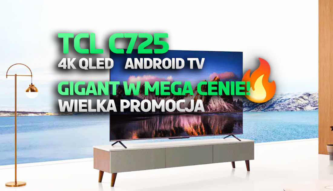 Wielki TV 4K QLED 75 cali od TCL za bardzo małe pieniądze! Giga promocja – gdzie kupić?