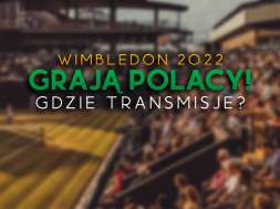 wimbledon 2022 mecze polacy gdzie oglądać okładka