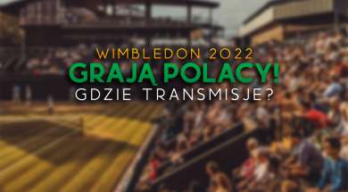 wimbledon 2022 mecze polacy gdzie oglądać okładka