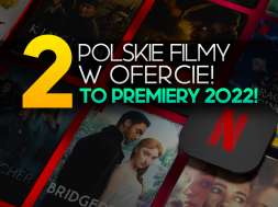 netflix nowe polskie filmy w ofercie okładka