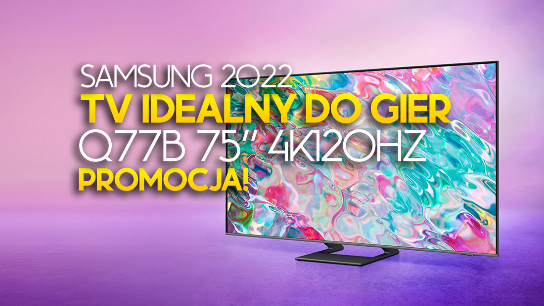 Wow: wielka okazja na gigantyczny TV Samsung Q77B 75″ – idealny do sportu i konsoli! Gdzie?