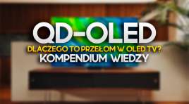 Co to jest QD-OLED? Telewizory nowej generacji – kompendium wiedzy