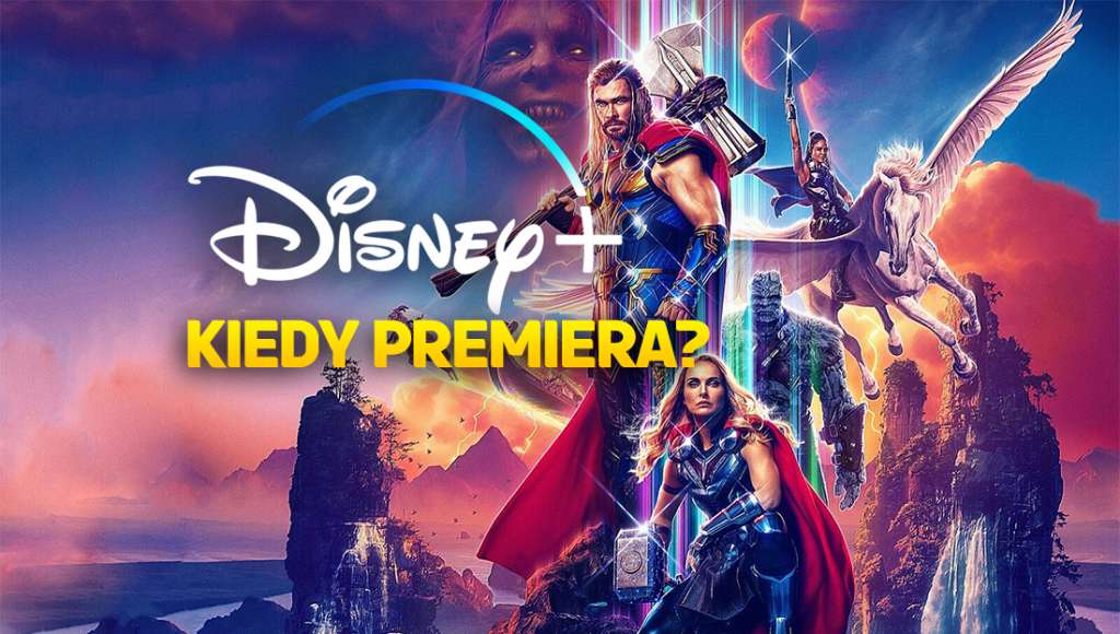 Kiedy "Thor: Miłość i grom" trafi do Disney+? Wskazówki zdradzają rychłą premierę na VoD!