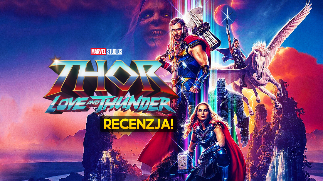 Recenzujemy nowy hit MCU “Thor: Miłość i grom”! Warto wybrać się do kina?