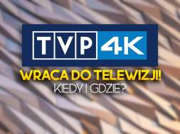 tvp 4k wraca do telewizji okładka