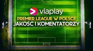 viaplay polska premier league jakość komentatorzy okładka