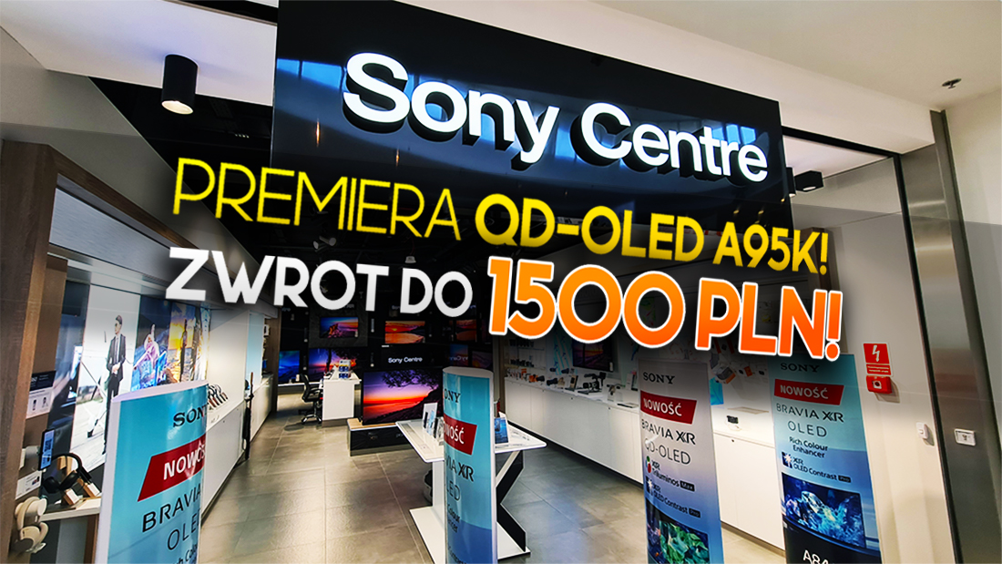 Wielki rabat na przełomowy telewizor Sony QD-OLED A95K w Sony Centre! Jak skorzystać?