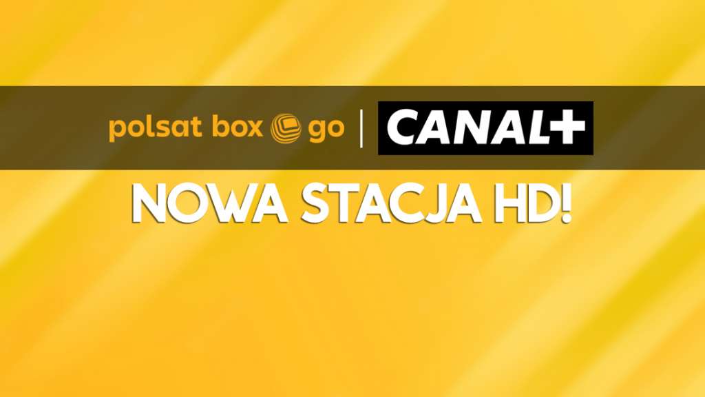 Nowy kanał HD w ofertach CANAL+ i Polsat Box! Już nadaje - co to? Na jakich pozycjach na dekoderach?