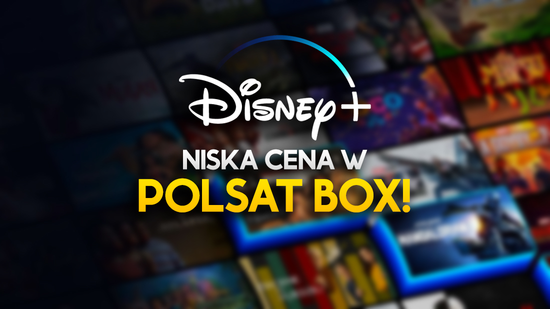 Dostęp do Disney+ bardzo tanio w Polsat Box! Nadawca promuje nowy pakiet, w pakiecie 50 kanałów