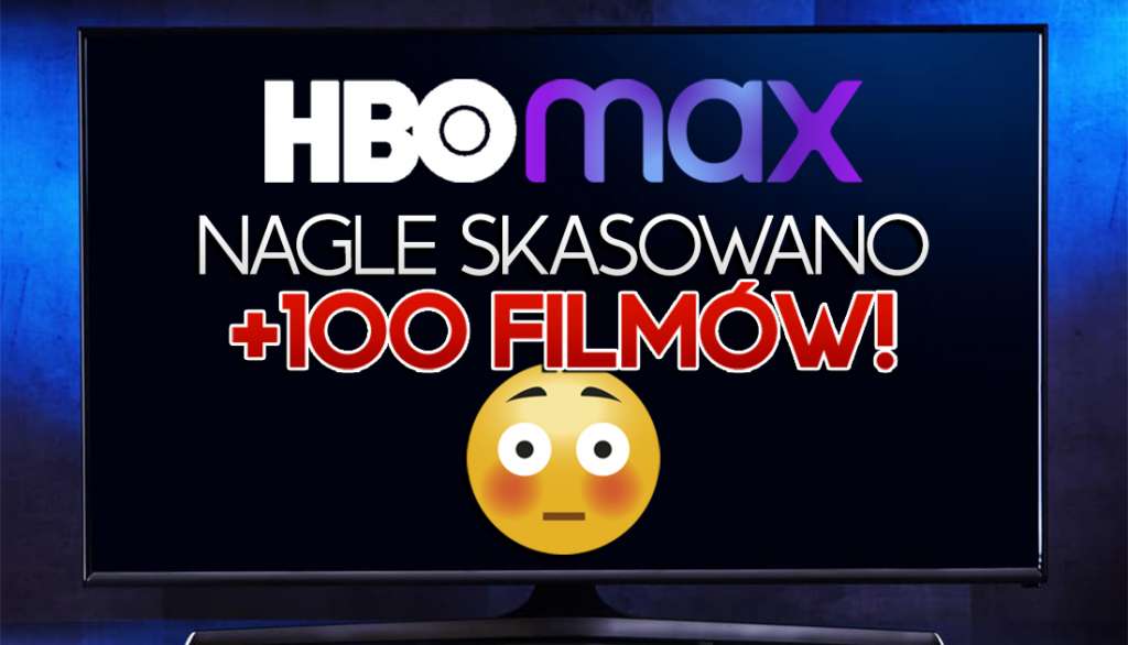 Uwaga: z HBO Max nagle zniknęło ponad 100 filmów! Bez ostrzeżenia - czego już nie można obejrzeć?