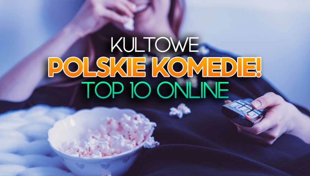 Kultowe polskie komedie idealne na weekend! TOP 10 - tytuły, które wciąż bawią. Gdzie obejrzeć online?