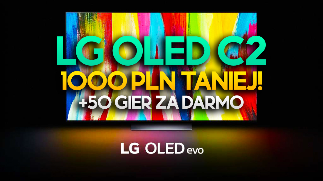 Hit! Nowy TV LG OLED C2 na 2022 rok z nagrodą EISA teraz 1000 zł taniej i 50 gier za darmo! Gdzie?