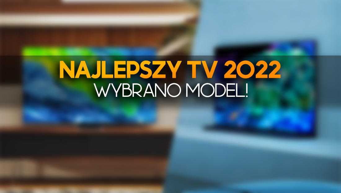 Najlepszy telewizor 4K 2022 roku? Gremium zagranicznych ekspertów postanowiło: to ten model!