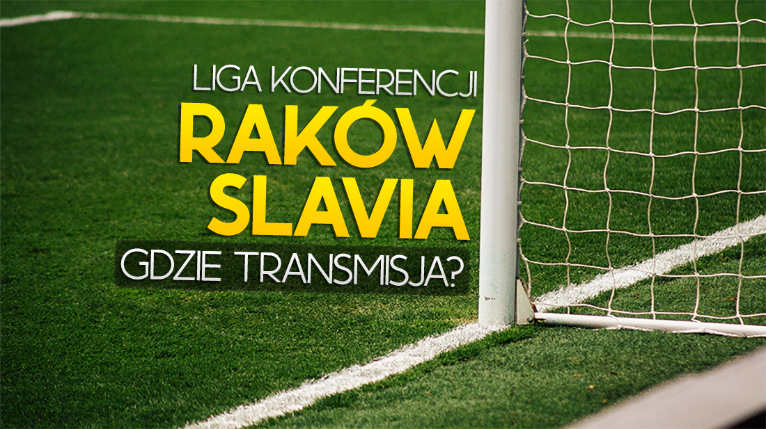 Liga Konferencji: gdzie i o której oglądać mecz Raków – Slavia? Transmisja dostępna za darmo!