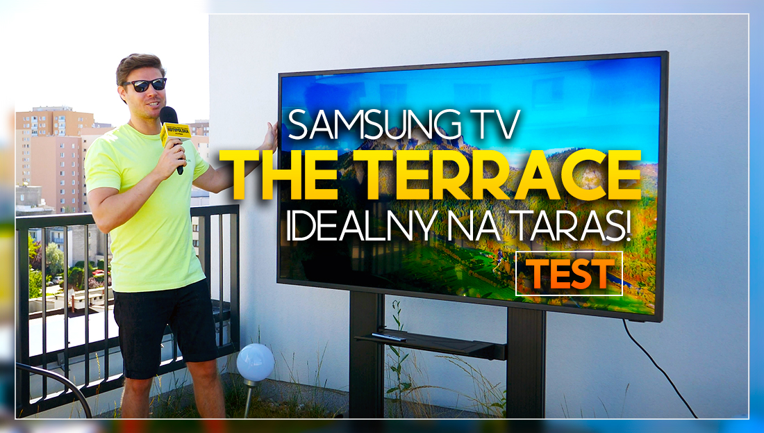 Test TV na taras z 2000 nitów HDR! Odporny na deszcz i słońce. Samsung The Terrace LST7T
