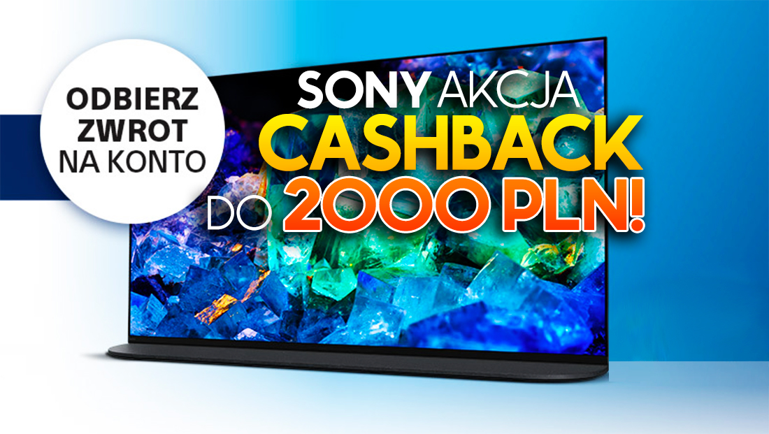 Kup telewizor Sony OLED, odbierz cashback do 2000 złotych! Ruszyła wielka akcja – gdzie skorzystać?