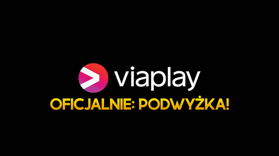 Oficjalnie: jest wielka podwyżka abonamentu Viaplay w Polsce! Prawie dwa razy więcej – od kiedy?