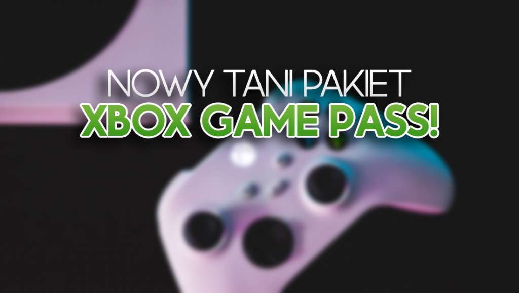 Nowy, tani plan Xbox Game Pass - jest cena! Kiedy będzie można skorzystać w Polsce?