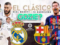barcelona real madryt el clasico 2022 transmisja gdzie oglądać eleven sports 1 okładka