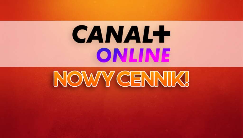 canal+ plus online cena ceny pakiety podwyżka