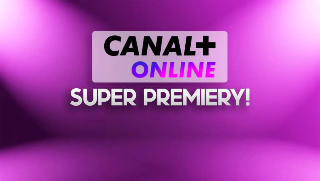 streaming vod canal plus online premiery nowości