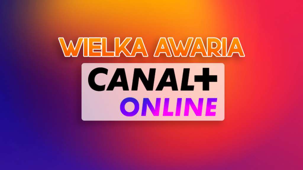 vod streaming CANAL+ online awaria logo