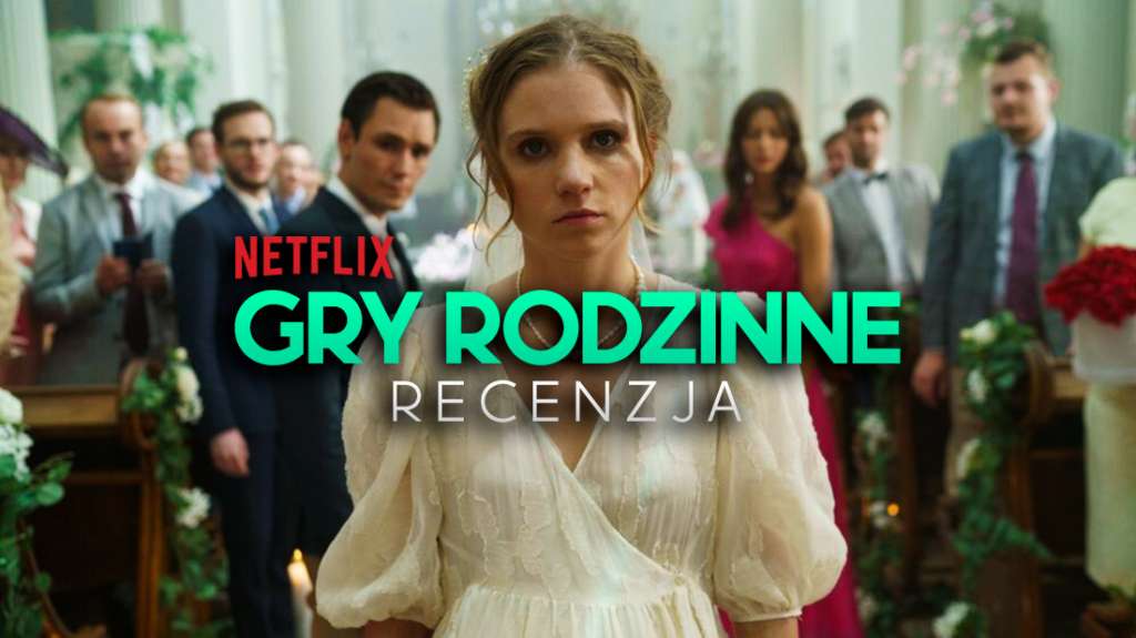 netflix serial gry rodzinne recenzja