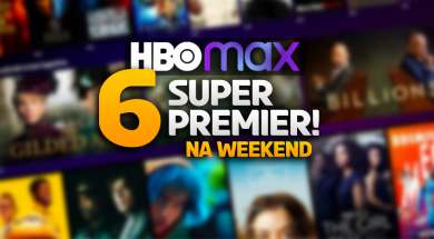 hbo max 6 premier na weekend okładka