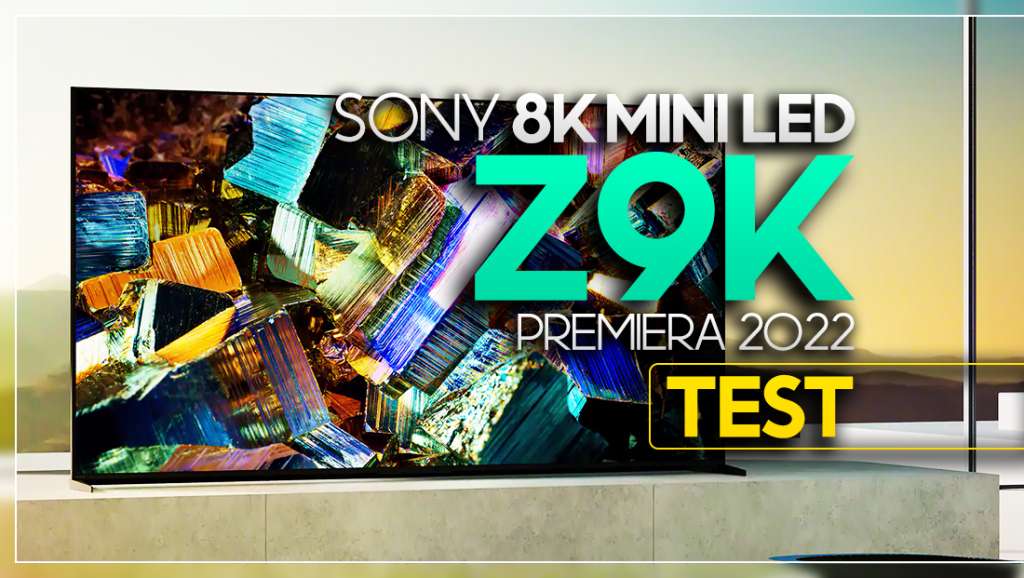 sony telewizor 2022 mini led 8k z9k test