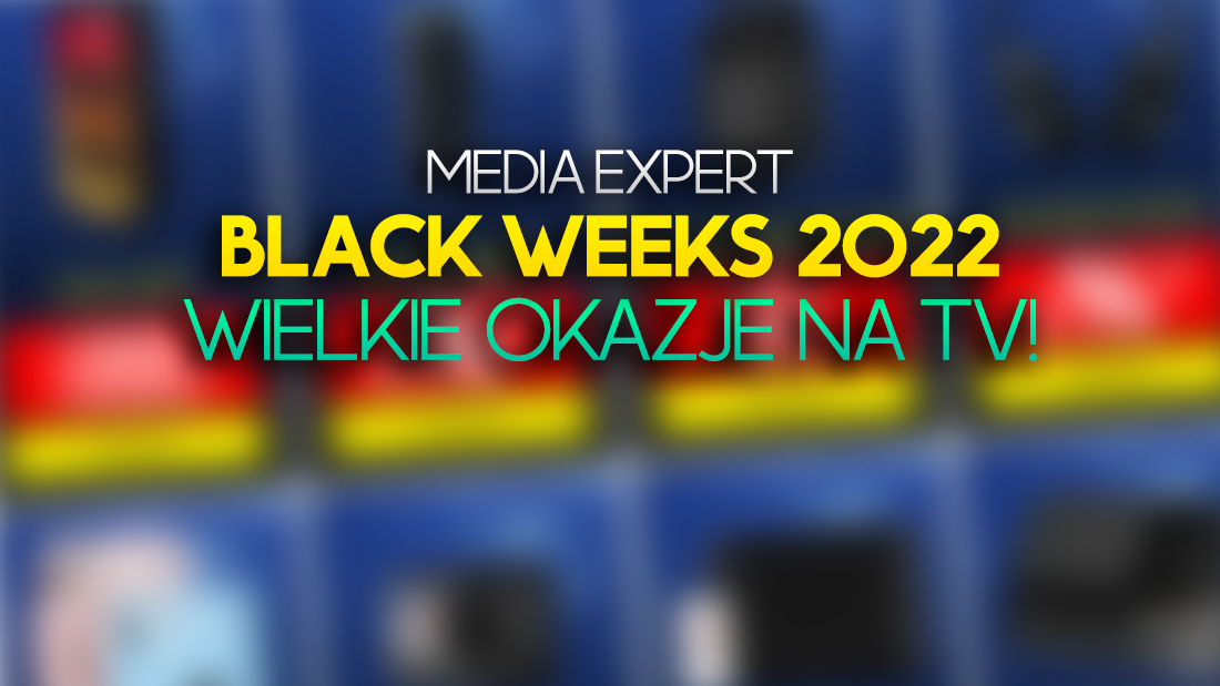Wielkie rabaty na telewizory! Ruszyła akcja Black Weeks w Media Expert – sprawdź!