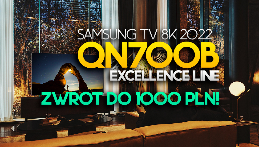 Super okazja: topowy TV Samsung 8K QN700B ze zwrotem gotówki do 1000 zł! Gdzie?