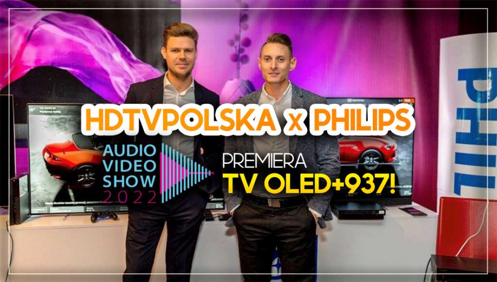 hdtvpolska philips audio video show 2022 targi wykład telewizory oled+937