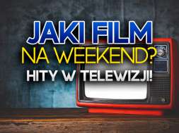 jaki film obejrzeć w weekend telewizja kanały program okładka