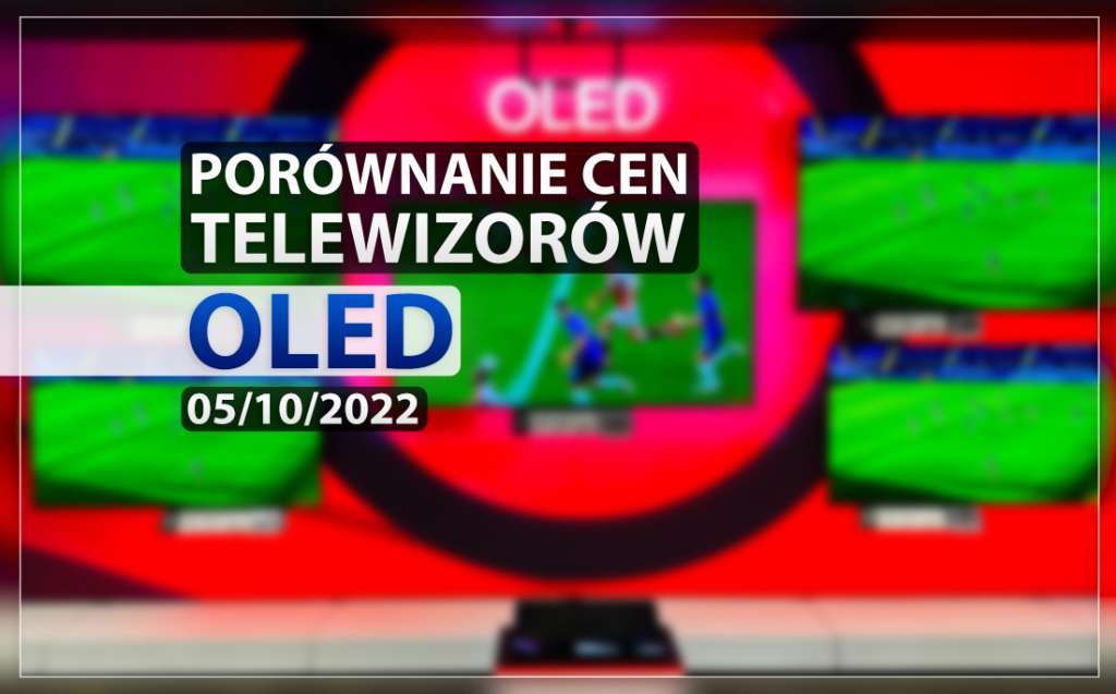 telewizor oled gdzie kupić ceny promocje rabaty sklepy 2022