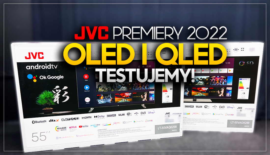 Nowe telewizory JVC OLED i QLED już w naszej redakcji! Ruszają testy – będą hity cena/jakość?