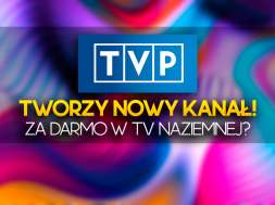 tvp nowy kanał za darmo telewizja naziemna teentv okładka