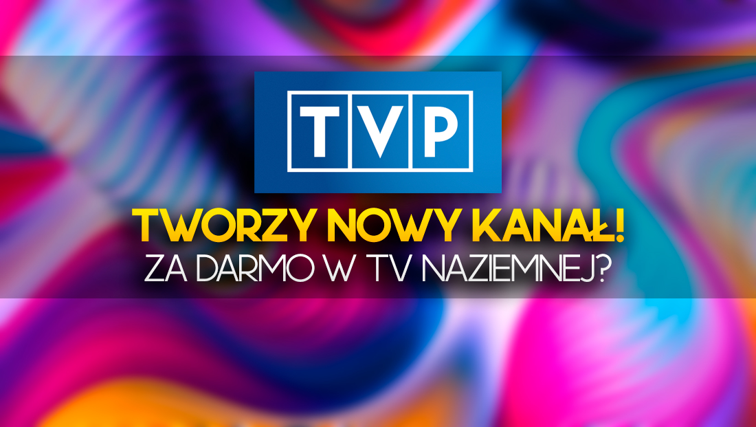 TVP zapowiada zupełnie nowy kanał! Czy ruszy za darmo w telewizji naziemnej?