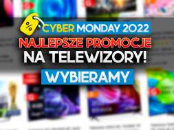 cyber monday 2022 promocje telewizory okładka