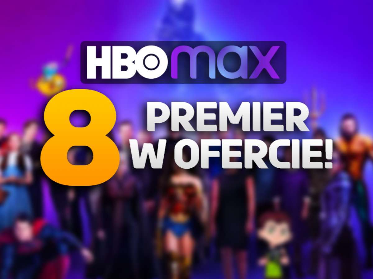 Najlepsze Filmy Na Hbo Max 8 super premier na HBO Max! Znów w Polsce wielki kinowy hit - naprawdę to  dodano!