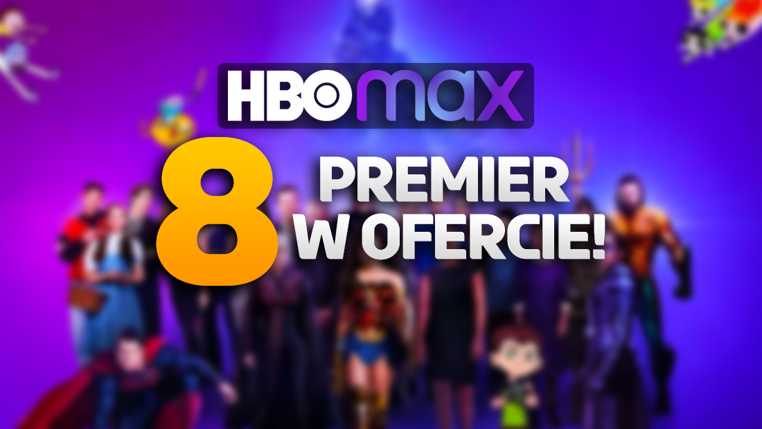 Szukasz filmu na wieczór? 8 super premier czeka w HBO Max – warto!